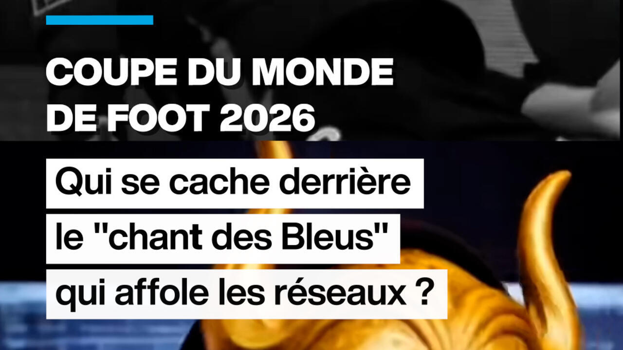 Coupe du Monde 2026 : Découverte des artistes derrière le "chant des Bleus" qui enflamme les réseaux sociaux.