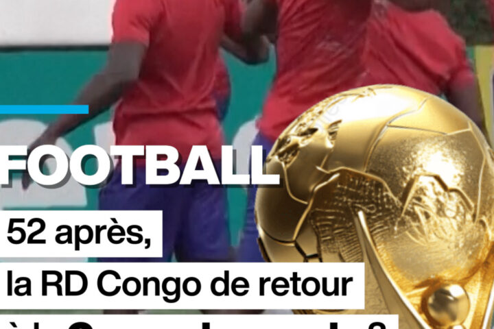 RD Congo : 52 ans après, les Léopards retrouvent-ils la Coupe du monde ?