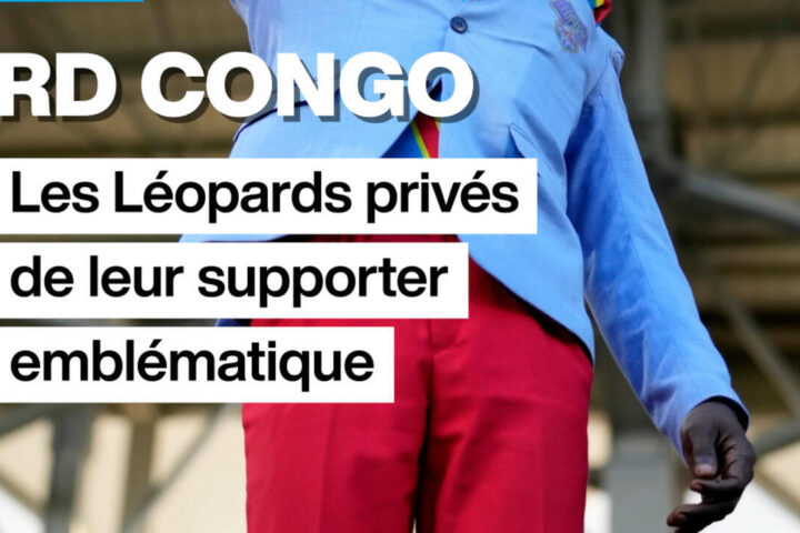 RD Congo : Les Léopards dépourvus de leur supporter emblématique et l'influence de l'américanisation sur le football.