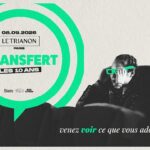 Transfert célèbre ses dix ans avec un événement spécial au Trianon le 8 septembre