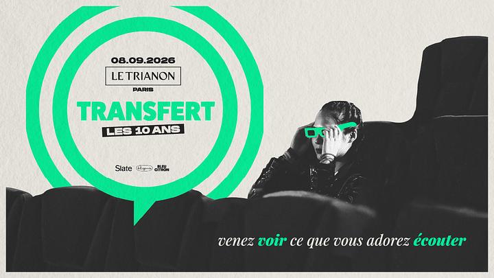 Transfert célèbre ses dix ans avec un événement spécial au Trianon le 8 septembre