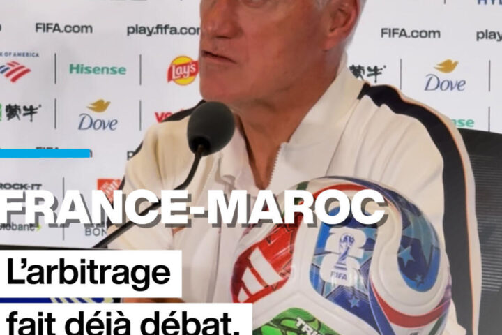 Coupe du Monde 2026 : La controverse sur l'arbitrage France-Maroc suscite des débats, réaction de Deschamps