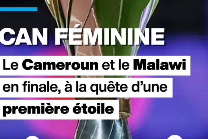 CAN féminine 2026 : Cameroun-Malawi, une victoire historique pour décrocher la première étoile