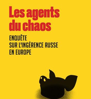 Les agents du chaos : une enquête sur les ingérences russes en Europe par Marion Solletty